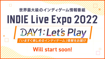INDIE Live Expo 2022 DAY1 : Let’s Play