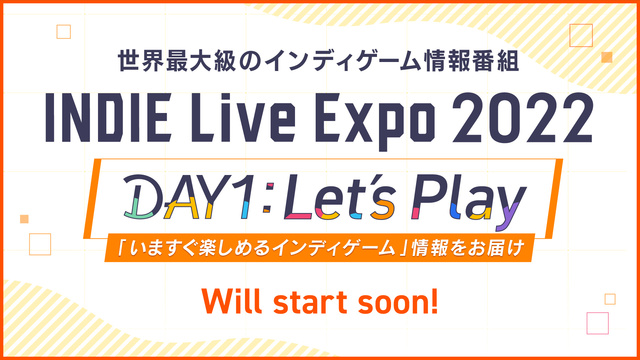 INDIE Live Expo 2022 DAY1 : Let’s P...
