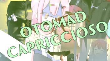 【音MADニコニコメドレー】OTOMAD CAPRICCIOSO