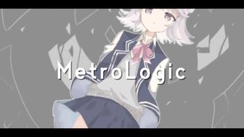 【ボカコレルーキー】MetroLogic feat. 小春六花