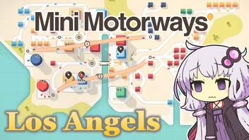 【Mini Mortorways】ゆかりんのほのぼの道路整備Part2