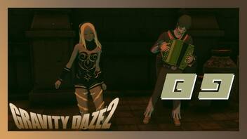 亡き妻の面影を巡って…【GRAVITY DAZE2】#89