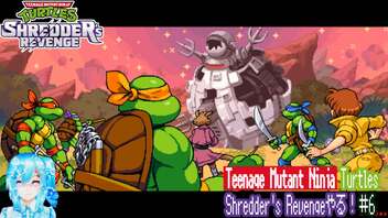 【実況】Teenage Mutant Ninja Turtles: Shredder's Revengeやる！【6】