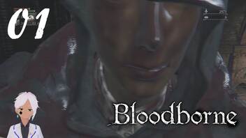 【Bloodborne】体力バカがいく獣の街【半初見実況】 #01-3