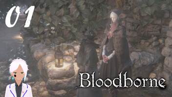 【Bloodborne】体力バカがいく獣の街【半初見実況】 #01-6