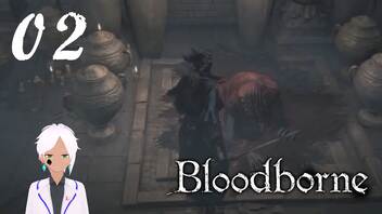 【Bloodborne】体力バカがいく獣の街【半初見実況】 #02-1