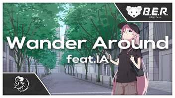 Wander Around feat.IA / ぼぉの