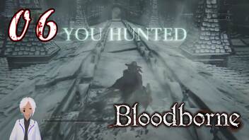 ノリで24レベ縛りのBloodborne #6